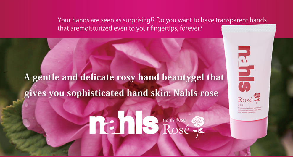 Aging-care hand beauty gel while enjoying the scent of roses:nahls rose